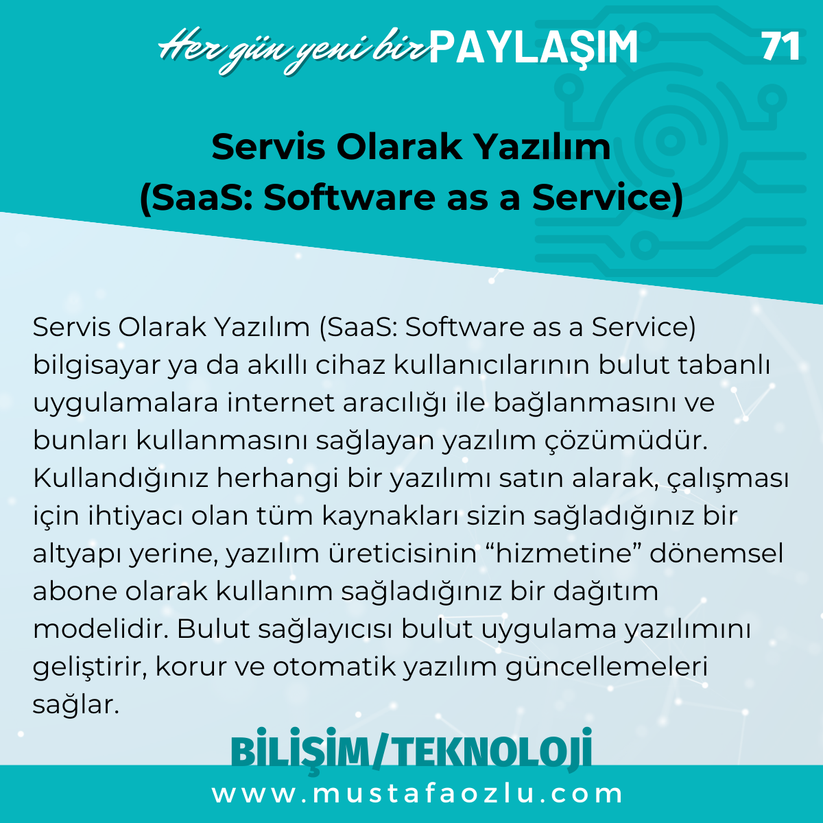 Servis Olarak Yazılım 
(SaaS: Software as a Service) - Mustafa ÖZLÜ