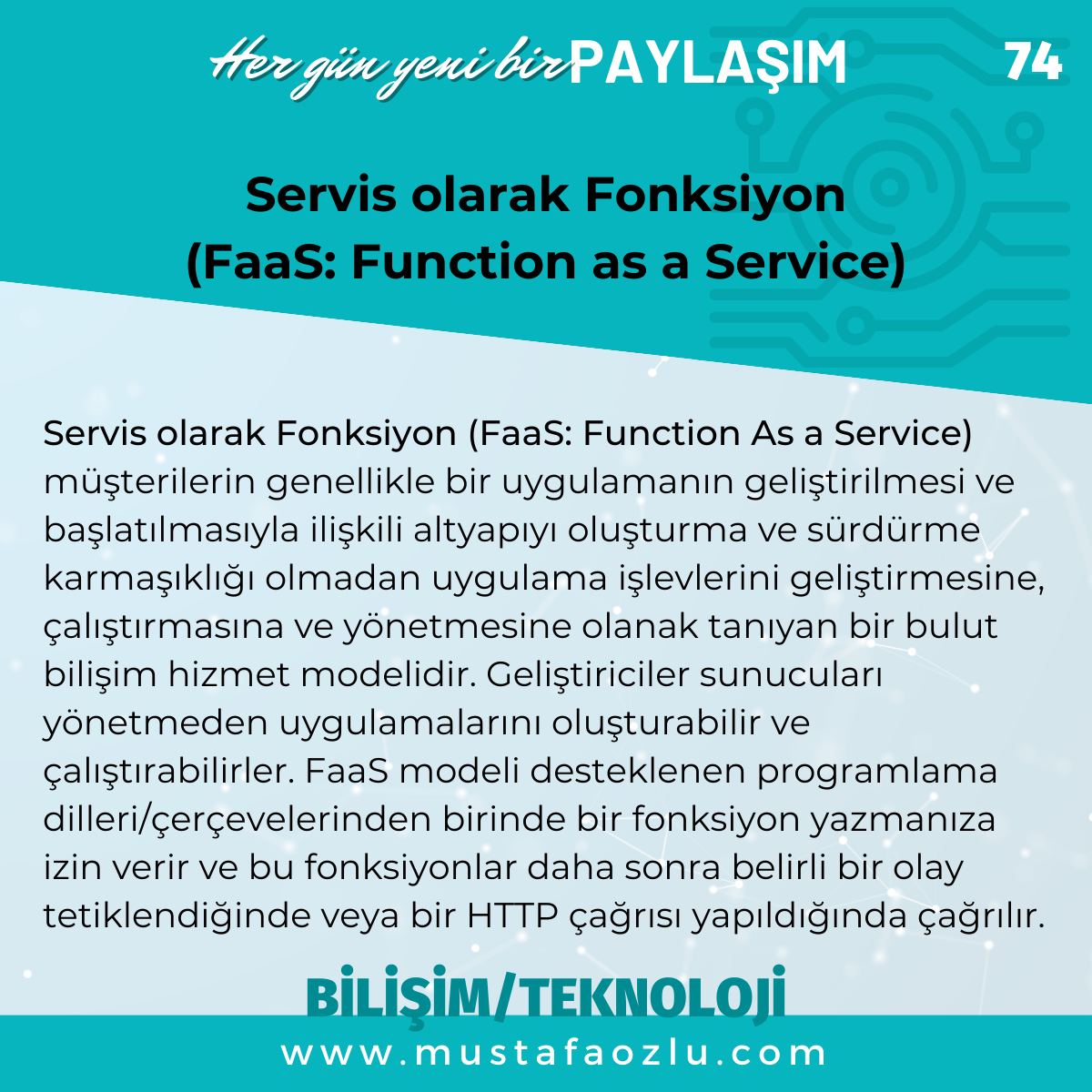 Servis olarak Fonksiyon
(FaaS: Function as a Service) - Mustafa ÖZLÜ