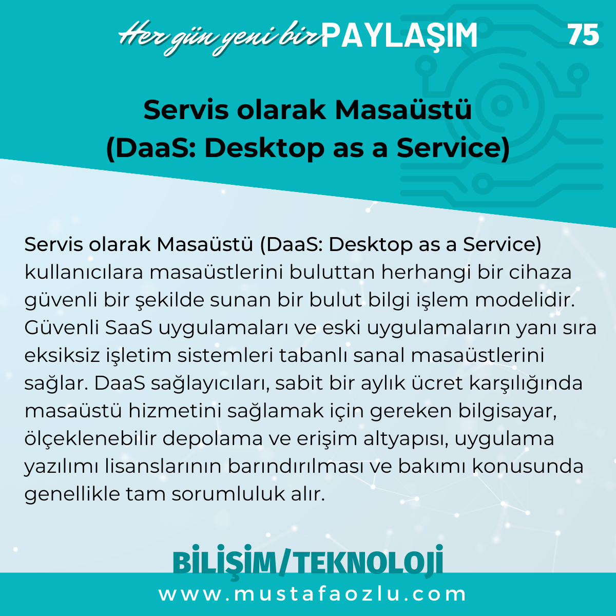 Servis olarak Masaüstü
(DaaS: Desktop as a Service) - Mustafa ÖZLÜ