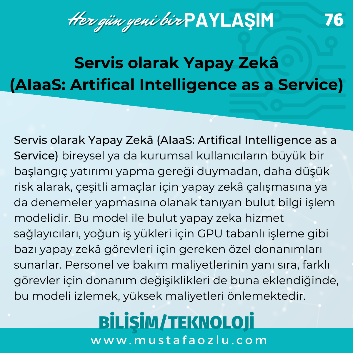 Servis olarak Yapay Zekâ
(AIaaS: Artifical Intelligence as a Service) - Mustafa ÖZLÜ