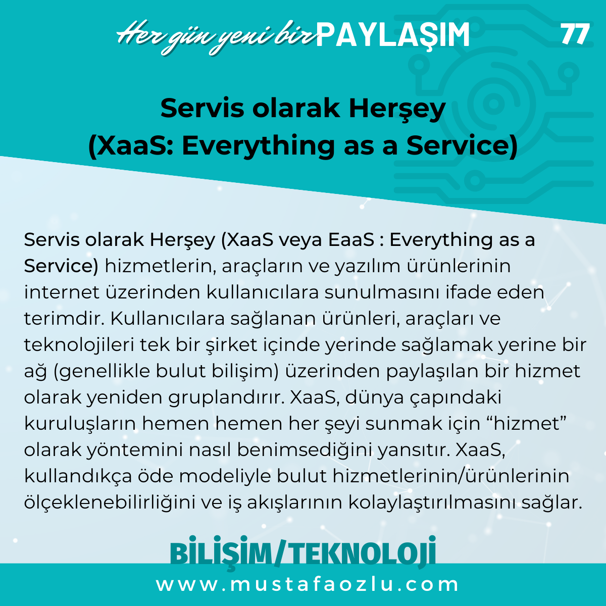 Servis olarak Herşey
(XaaS: Everything as a Service) - Mustafa ÖZLÜ