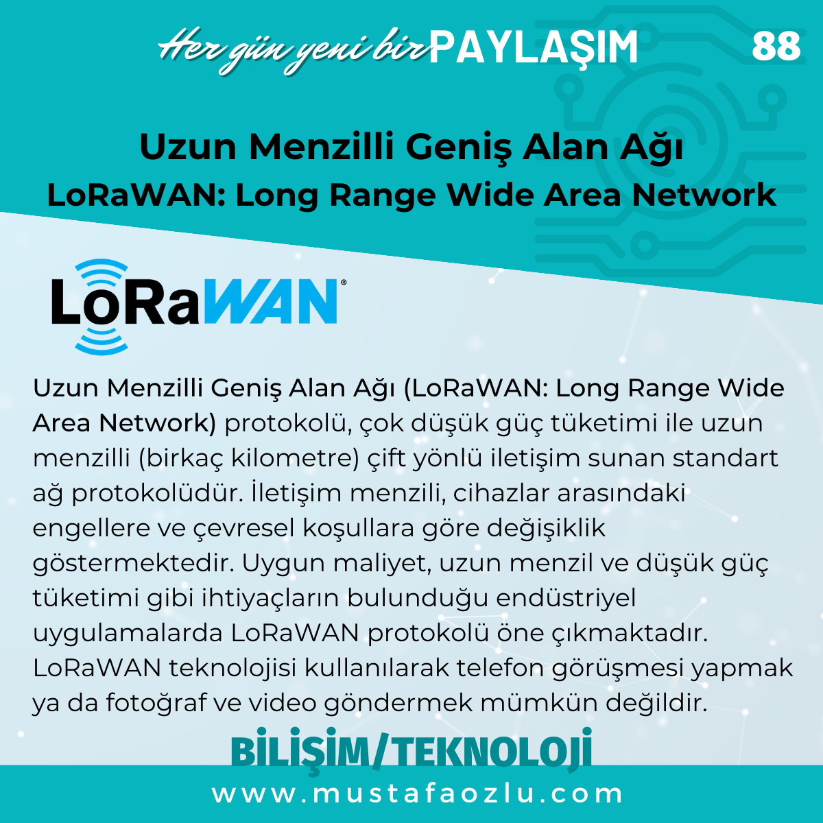 Uzun Menzilli Geniş Alan Ağı 
LoRaWAN: Long Range Wide Area Network - Mustafa ÖZLÜ