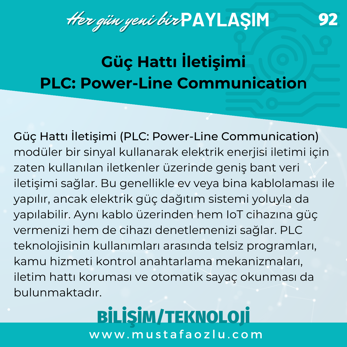 Güç Hattı İletişimi
 PLC: Power-Line Communication - Mustafa ÖZLÜ