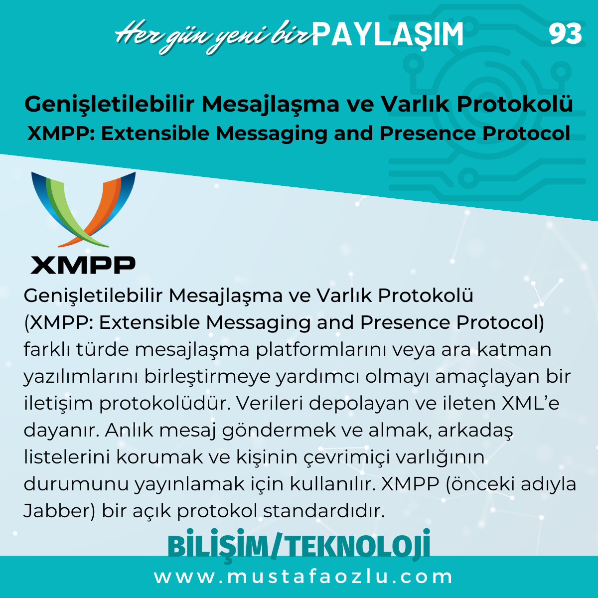 Genişletilebilir Mesajlaşma ve Varlık Protokolü
 XMPP: Extensible Messaging and Presence Protocol - Mustafa ÖZLÜ