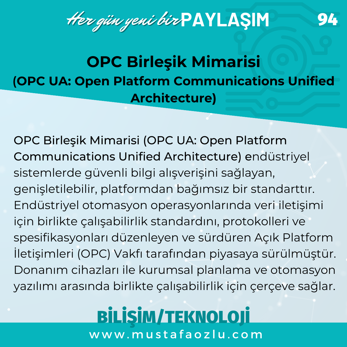 OPC Birleşik Mimarisi 
(OPC UA: Open Platform Communications Unified Architecture) - Mustafa ÖZLÜ